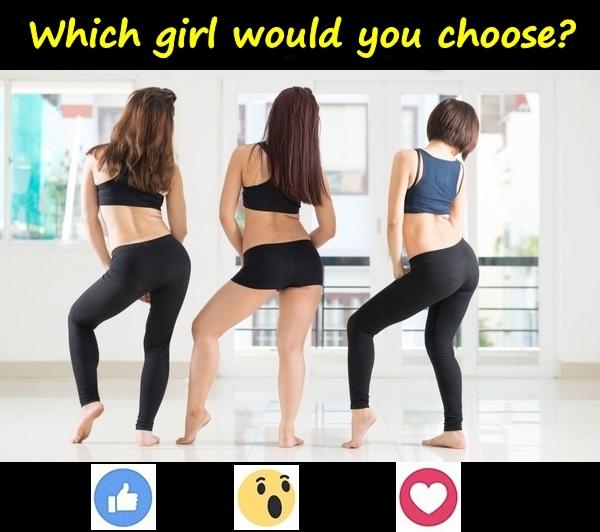Which girl would you choose?