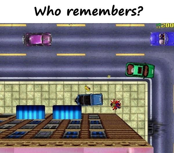 Who remembers?
