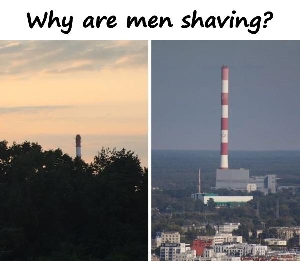 Why are men shaving?