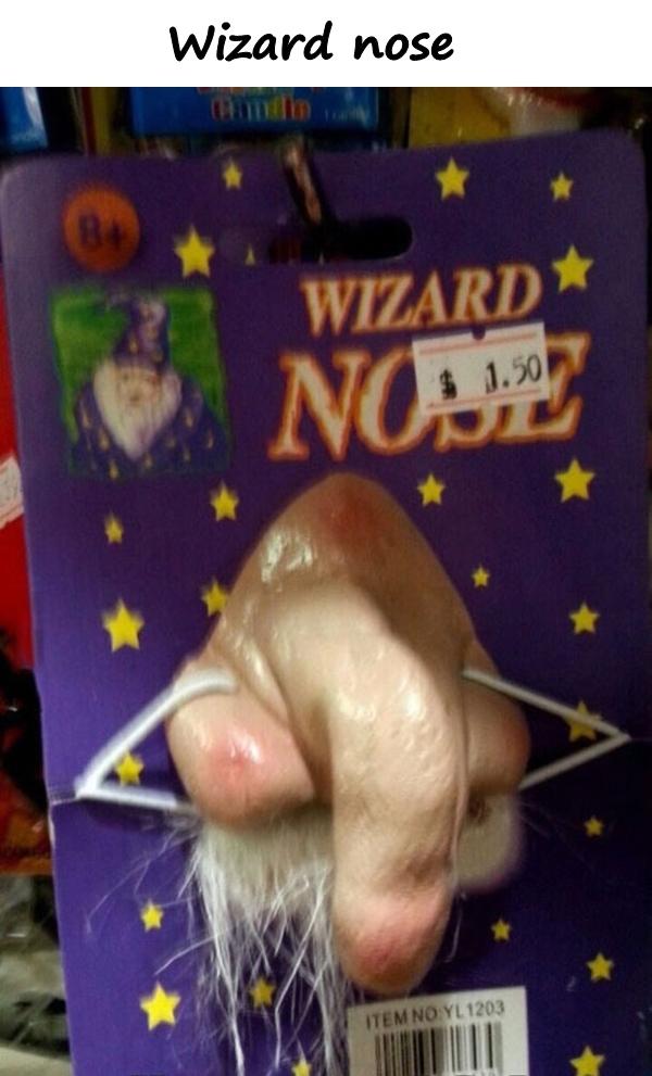 Wizard nose