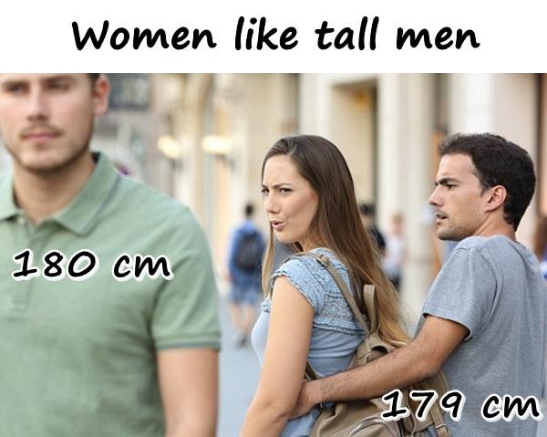 Women like tall men