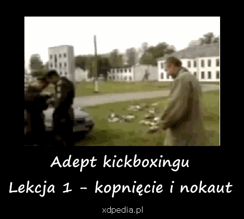 Adept kickboxingu Lekcja 1 - kopnięcie i nokaut