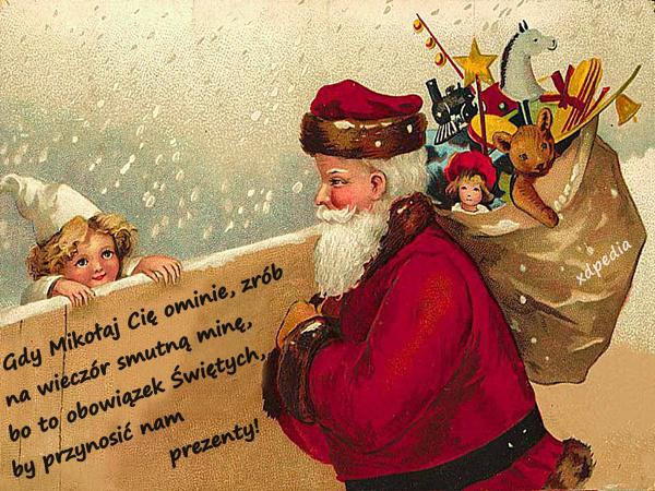 Gdy Mikołaj Cię ominie, zrób na wieczór smutną minę, bo to obowiązek Świętych, by przynosić nam prezenty!