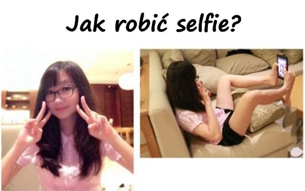 Jak robić selfie?