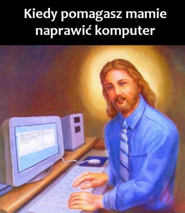 Kiedy pomagasz mamie naprawić komputer