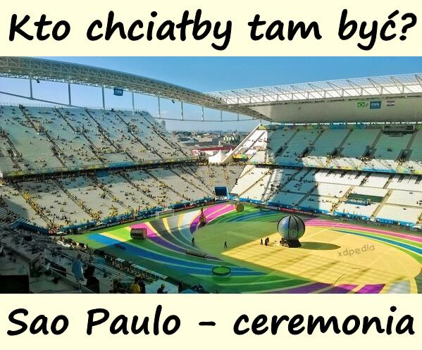 Kto chciałby tam być? Sao Paulo - ceremonia