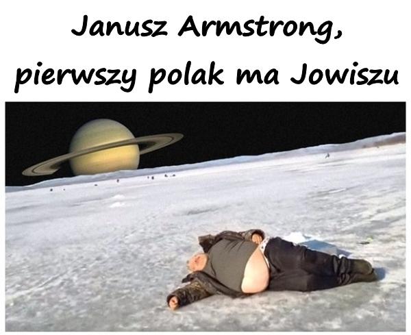 Janusz Armstrong, pierwszy polak ma Jowiszu