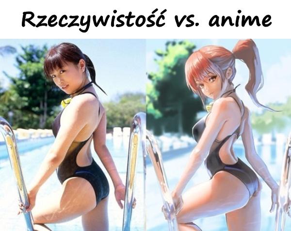 Rzeczywistość vs. anime