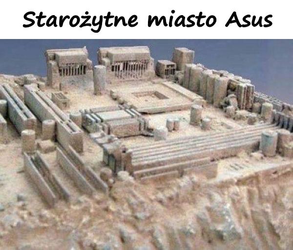 Starożytne miasto Asus