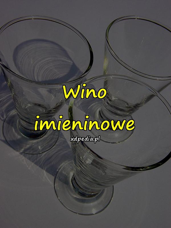 Wino imieninowe