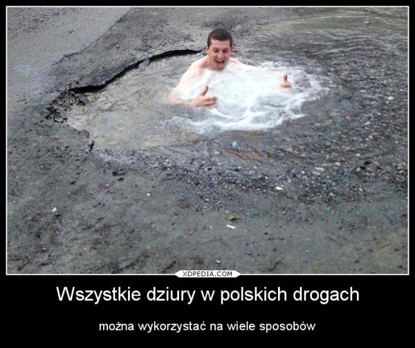 Wszystkie dziury w polskich drogach można wykorzystać na wiele sposobów