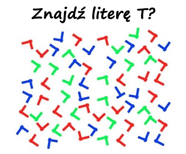 Znajdź literę T?